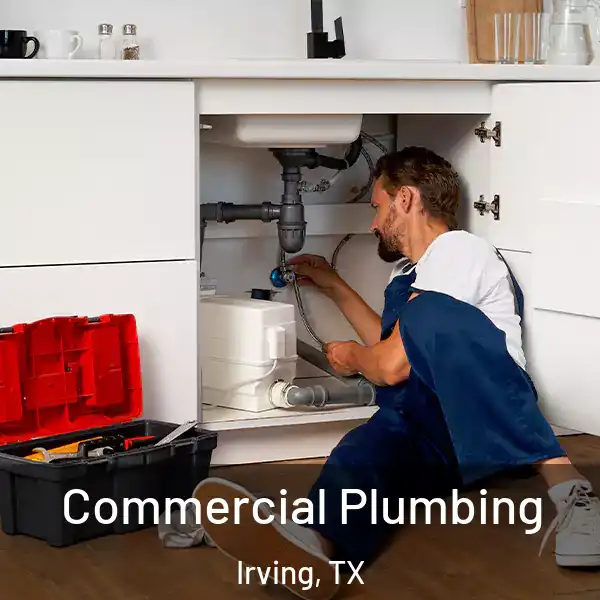  Commercial Plumbing Irving, TX