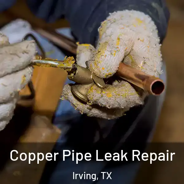 Copper Pipe Leak Repair Irving, TX