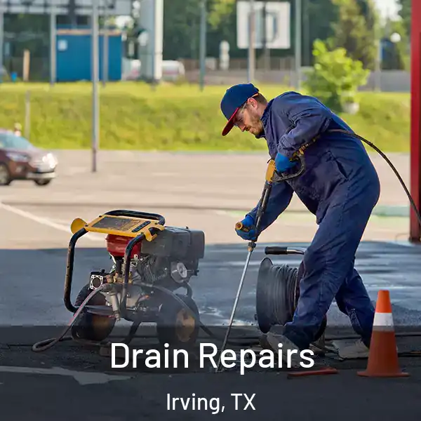  Drain Repairs Irving, TX