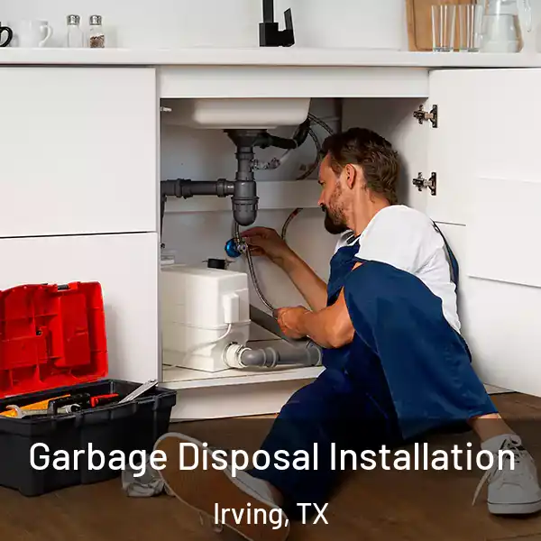  Garbage Disposal Installation Irving, TX