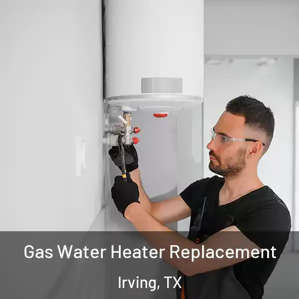  Gas Water Heater Replacement Irving, TX