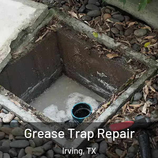 Grease Trap Repair Irving, TX