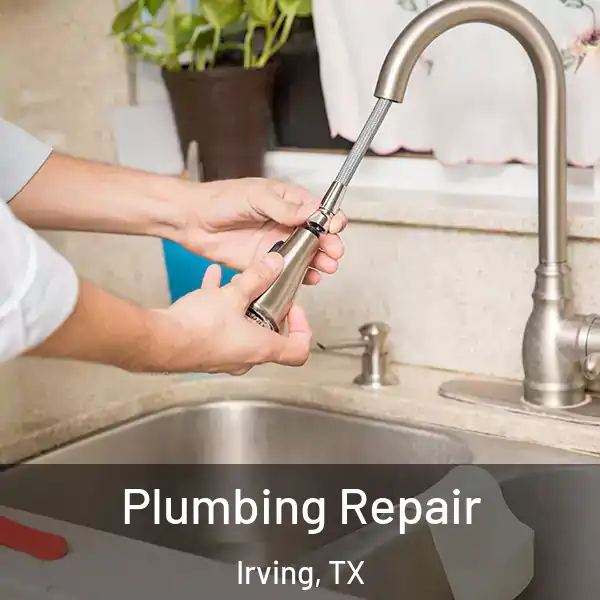  Plumbing Repair Irving, TX