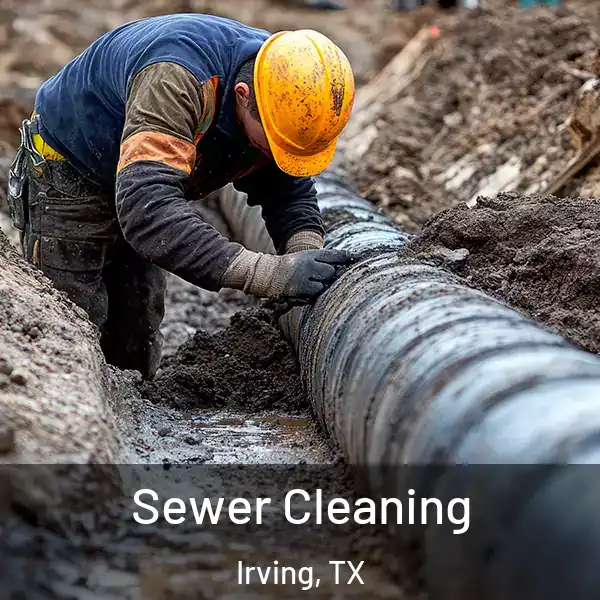  Sewer Cleaning Irving, TX