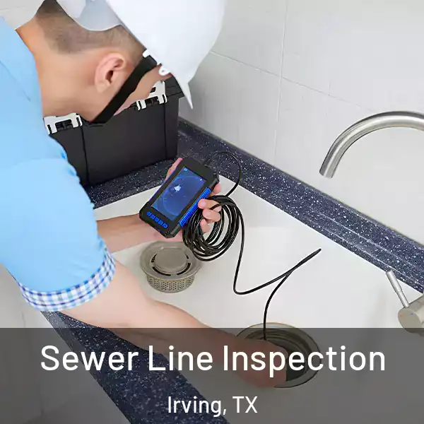  Sewer Line Inspection Irving, TX