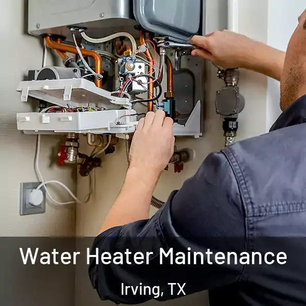  Water Heater Maintenance Irving, TX