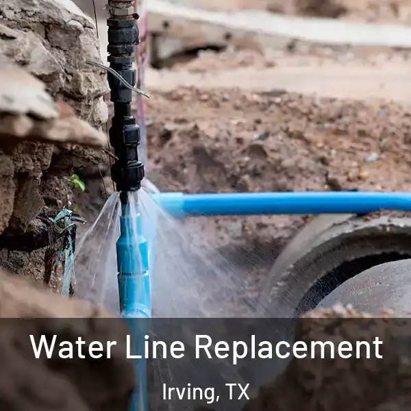 Water Line Replacement Irving, TX